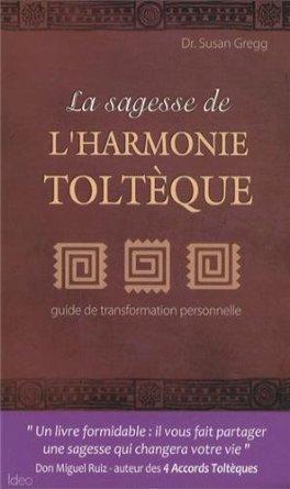 A sagesse de l harmonie tolteque